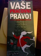 kniha Vaše pracovní právo!, aneb, Jak se úspěšně bránit diskriminaci, proFem 2008