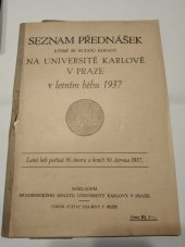 kniha Seznam přednášek které se budou konati na Universitě Karlově v Praze v letním běhu 1937, Akademický senát University Karlovy 1937