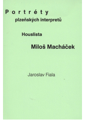 kniha Portréty plzeňských interpretů., Jaroslav Fiala 2012