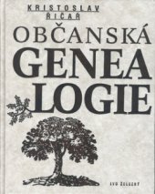 kniha Občanská genealogie základy rodopisné práce, Ivo Železný 2000