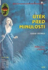 kniha Útěk před minulostí Příběh o lásce a tajemství, Pražská vydavatelská společnost 1994