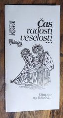 kniha Čas radosti veselosti Vánoce na Valašsku, Valašské muzeum v přírodě v Rožnově pod Radhoštěm 1994