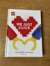 kniha WE JUST CLICK Little LEGO Love Stories, Chronicle Books 2020