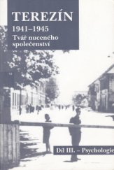 kniha Terezín 1941-1945, tvář nuceného společenství 3. - Psychologie, Barrister & Principal 2006