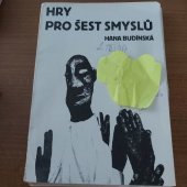 kniha Hry pro šest smyslů Kartotéka pro loutkáře i neloutkáře, kteří si umějí hrát s dětmi, Gamma 1991