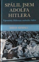kniha Spálil jsem Adolfa Hitlera Vzpomínky Hitlerova osobního řidiče, Víkend  2013