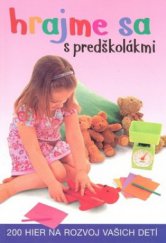 kniha Hrajme sa s predškolákmi, Ottovo nakladatelství 2004