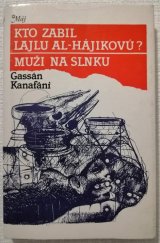 kniha Kto zabil Lajlu Al-Hájikovú ?  Muži na slnku, Smena 1988