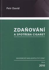 kniha Zdaňování a spotřeba cigaret, Akademické nakladatelství CERM 2010