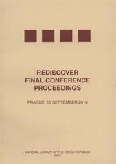 kniha Rediscover final conference proceedings : Prague, 15th September 2010, National Library of the Czech Republic 2010