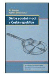 kniha Dělba soudní moci v České republice, Masarykova univerzita, Mezinárodní politologický ústav 2004