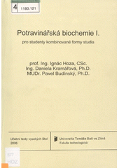 kniha Potravinářská biochemie I. pro studenty kombinované formy studia, Univerzita Tomáše Bati ve Zlíně 2006