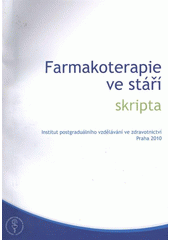 kniha Farmakoterapie ve stáří skripta, Institut postgraduálního vzdělávání ve zdravotnictví 2010