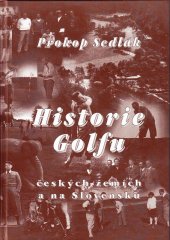 kniha Historie golfu v českých zemích a na Slovensku, Svojtka & Co. 2004