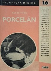 kniha Porcelán Přehl. výroby pro odb. školení zaměstnanců, Práce 1951