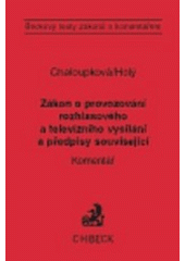 kniha Zákon o provozování rozhlasového a televizního vysílání a předpisy související komentář, C. H. Beck 2004