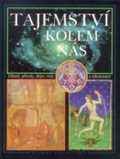 kniha Tajemství kolem nás záhady přírody, dějin, vědy a náboženství, Reader’s Digest 1999