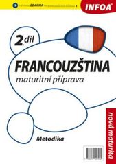 kniha Francouzština - maturitní příprava., INFOA 