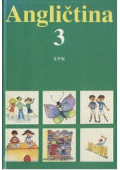 kniha Angličtina Díl 3. pro základní školy s třídami s rozšířeným vyučováním jazyků., SPN 1988