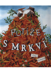 kniha Potíže s mrkví, Fortuna Libri 2016