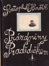 kniha Prázdniny s Pradědečkem ze zápisníku jedné družiny, SNDK 1963