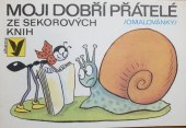 kniha Moji dobří přátelé ze Sekorových knih, Albatros 1985