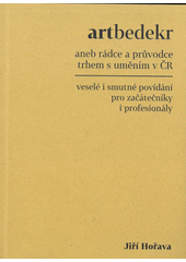 kniha Artbedekr aneb rádce a průvodce trhem s uměním v ČR, s.n. 2020