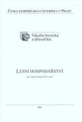 kniha Lesní hospodářství, Česká zemědělská univerzita 2016