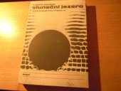 kniha Sluneční jezero 3. díl) (Cesta slepých ptáků., SNDK 1968