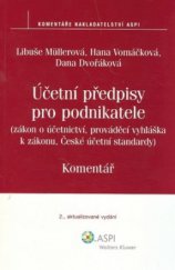 kniha Účetní předpisy pro podnikatele (zákon o účetnictví, prováděcí vyhláška k zákonu, České účetní standardy) : komentář, ASPI  2008