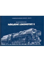 kniha Nákladní lokomotivy V, Vydavatelství dopravní literatury 2006