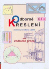 kniha Odborné kreslení učebnice pro odborná učiliště, obor zednické práce, Parta 2004