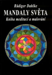 kniha Mandaly světa kniha meditací a malování, Pragma 2004