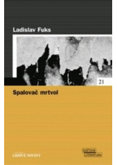 kniha Spalovač mrtvol, Pro edici Světová literatura Lidových novin vydalo nakl. Euromedia Group 2005