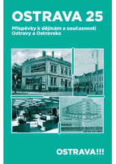 kniha Ostrava příspěvky k dějinám a současnosti Ostravy a Ostravska., Tilia 2011