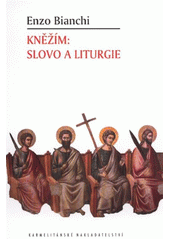 kniha Kněžím: Slovo a liturgie, Karmelitánské nakladatelství 2012