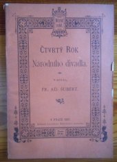 kniha ČTVRTÝ ROK Národního divadla, Nákladem Družstva Národního divadla 1887