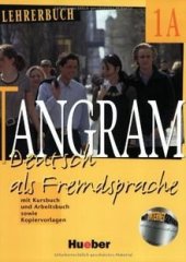 kniha Tangram1A Lehrerbuch Deutsch als Fremdsprache, Hueber 2008