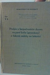 kniha Předpis o bezpečnostním dozoru na parní kotle (generátory) a tlakové nádoby na železnici ČSD V4, Nakladatelství dopravy a spojů 1963