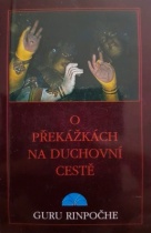 kniha O překážkách na duchovní cestě [z term Guru Rinpočheho]. Krátký životopis mistra Padmasambhavy, jak jej sepsal Džamgön Kongtul I., OGME 1995