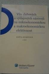kniha Vliv daňových a výdajových nástrojů na mikroekonomickou a makroekonomickou efektivnost, Wolters Kluwer 2012