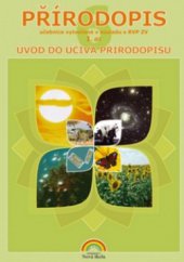 kniha Přírodopis 1. díl, - Úvod do učiva přírodopisu - učebnice., Nová škola 2007