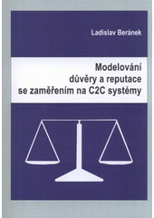 kniha Modelování důvěry a reputace se zaměřením na C2C systémy, Kopp 2009