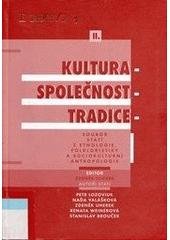 kniha Kultura - společnost - tradice 2 soubor statí z etnologie, folkloristiky a sociokulturní antropologie, Etnologický ústav AV ČR 2006