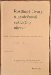 kniha Rostlinné útvary a společnosti sušického okresu [II. dílu "Květeny Plzeňské" část 8], s.n. 1936