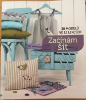 kniha Začínám šít 30 modelů ve 12 lekcích, Svojtka & Co. 2016