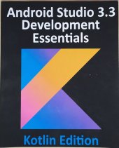 kniha Android Studio 3.3 Development Essentials Kotlin Edition, PayLoad Media 2019