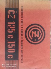 kniha Technický popis a návod k obsluze motocyklů ČZ 125 c, 150 c, Česká zbrojovka 1950