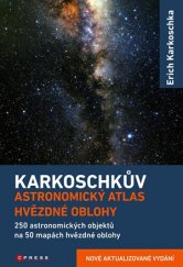 kniha Karkoschkův astronomický atlas hvězdné oblohy, CPress 2017