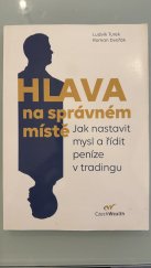 kniha Hlava na správném místě  Jak nastavit mysl a řídit peníze při tradingu , CzechWealth  2016